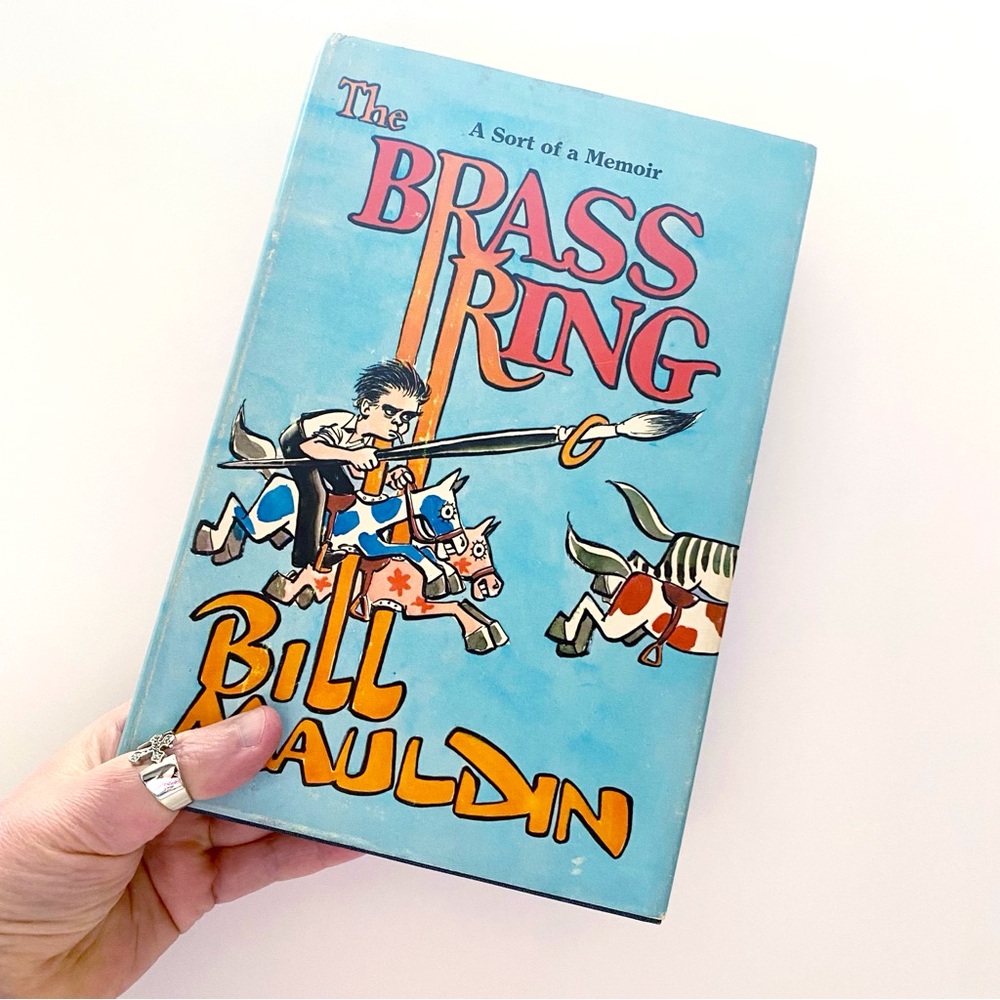 1971 The Brass Ring | Bill Mauldin Military War Cartoonist Pulitzer Prize Winner